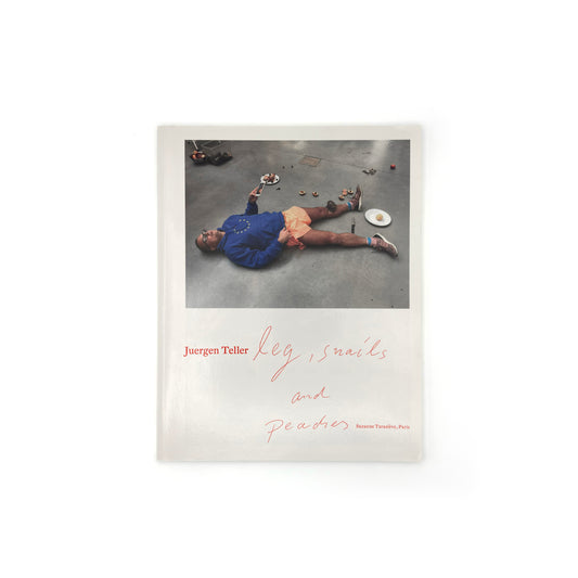 Juergen Teller — Legs, snails and peaches