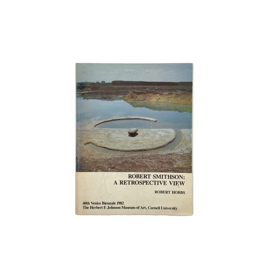 Robert Smithson: A Retrospective View