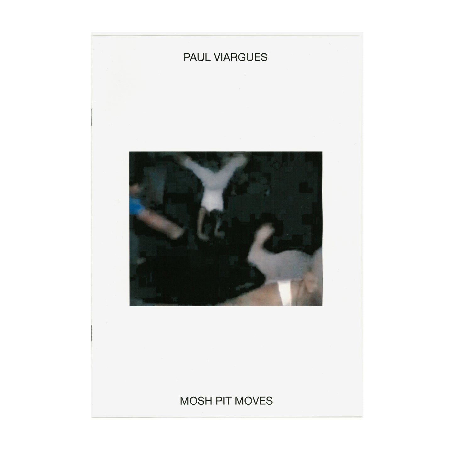 MOSH PIT MOVES - PAUL VIARGUES