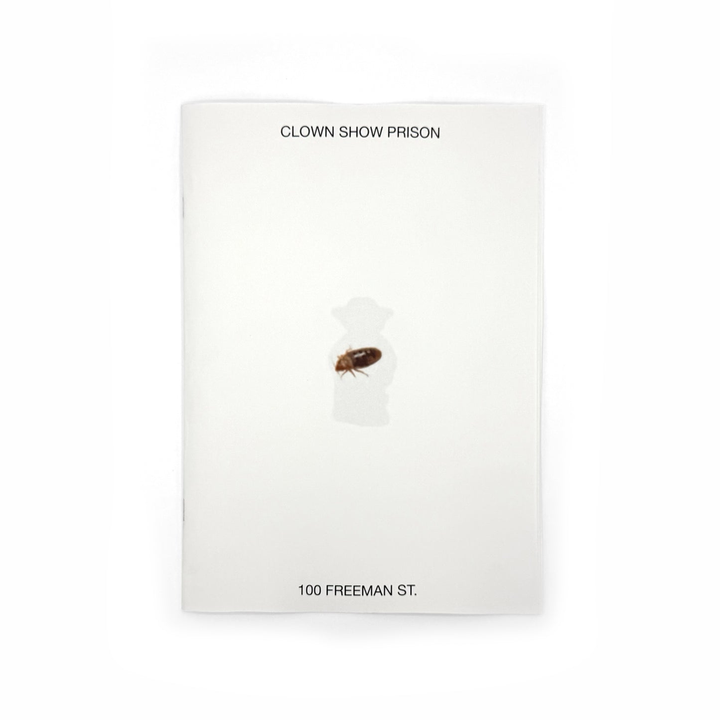 100 FREEMAN ST. - CLOWN SHOW PRISON