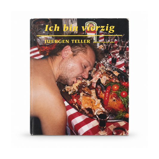 Juergen Teller — Ich bin vierzig (2004), couverture avant