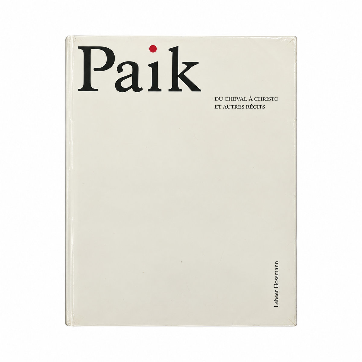 Nam June Paik Du cheval à Christo et autres récits front cover