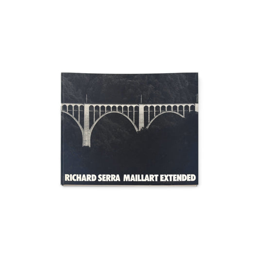 Richard Serra — Maillart Extended, front cover