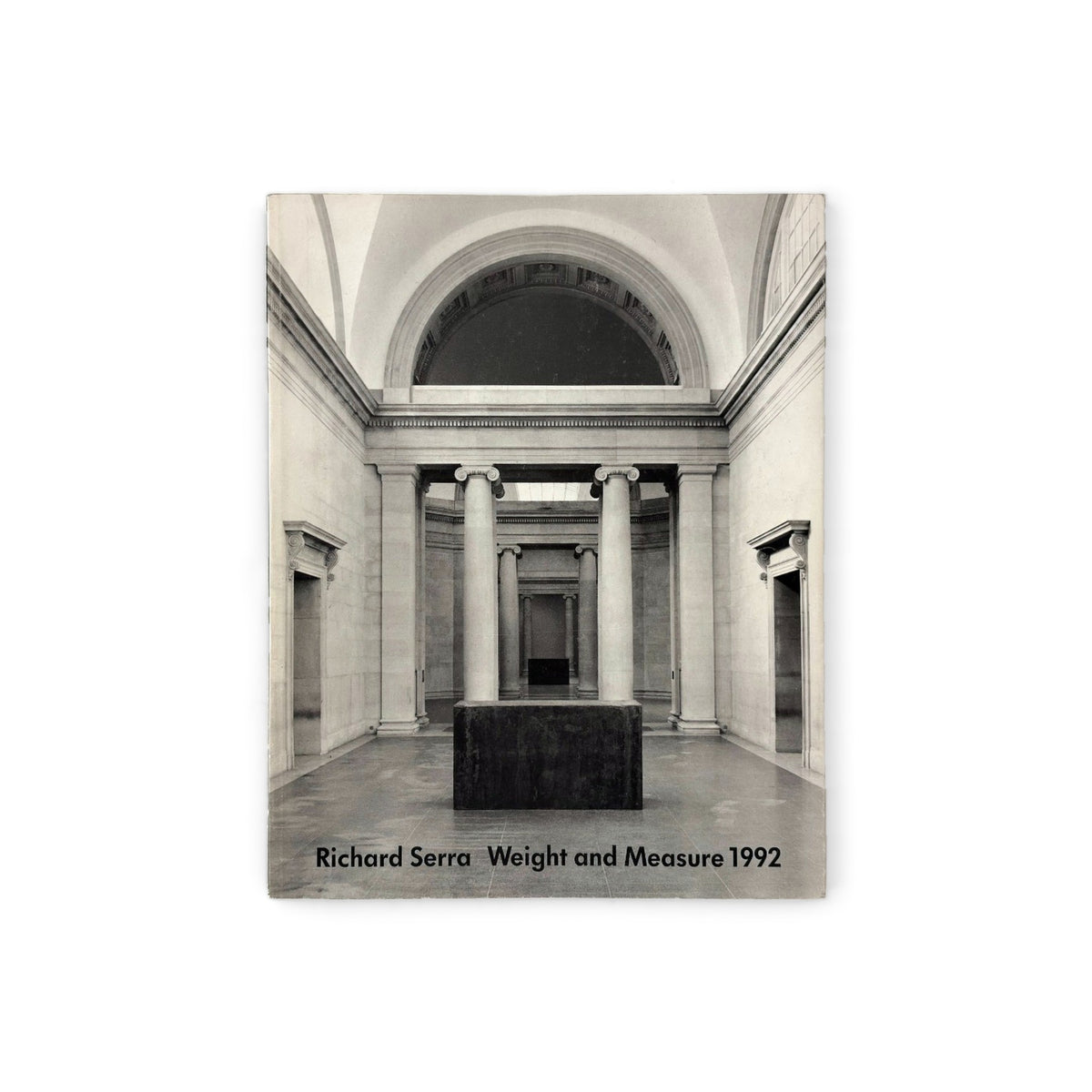 Richard Serra — Weight and Measure 1992, front cover